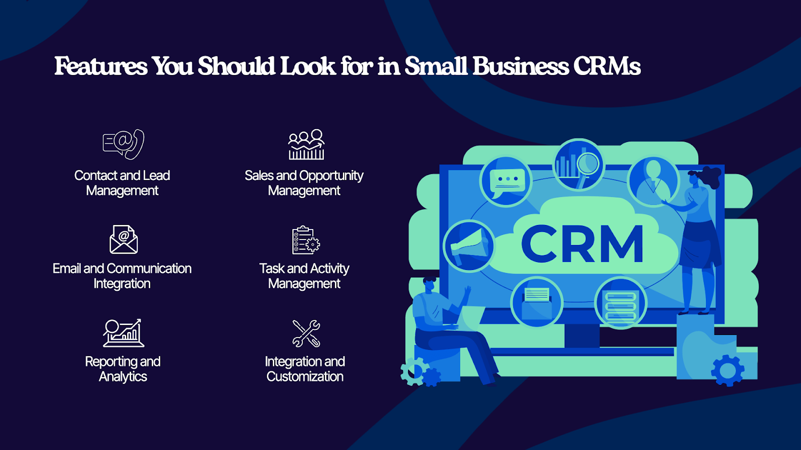 Infographic showing the features you should look for when choosing the best CRM for small business owners.