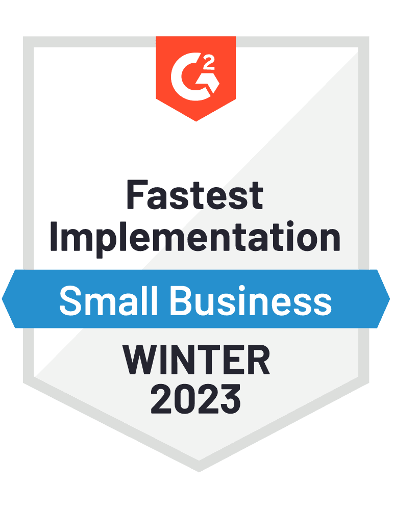 G2 Fastest Implementation Small Business Winter 2023 Award