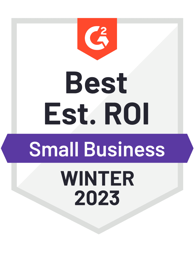 G2 Best Estimated ROI Small Business Winter 2023 Award